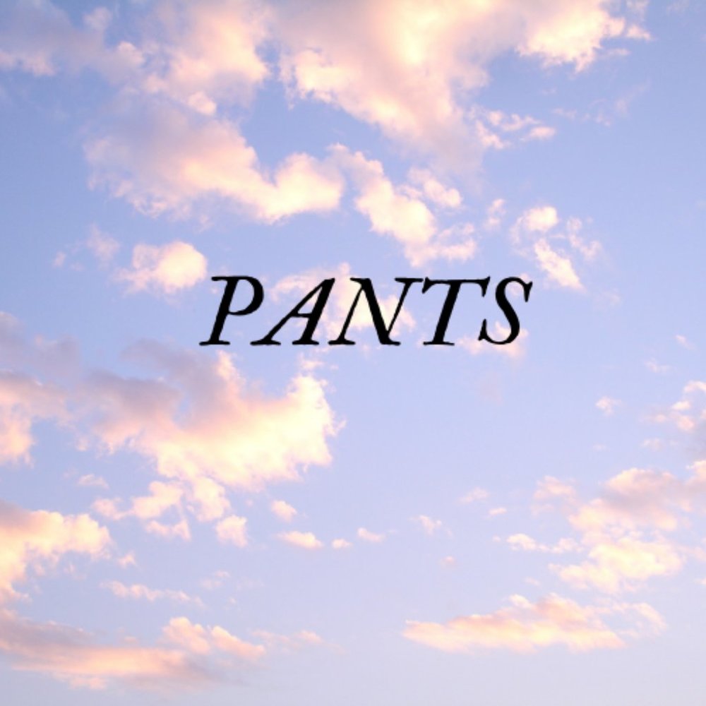Pants